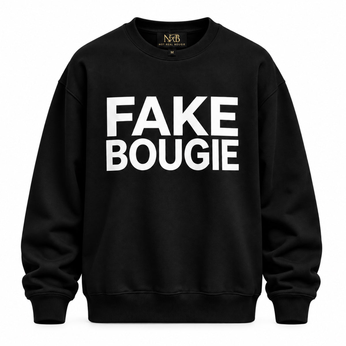 Fake Bougie Heavyweight Crewneck | Not Real Bougie
